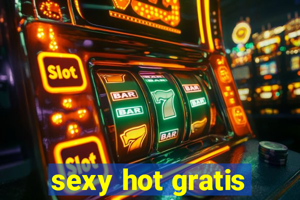 sexy hot gratis